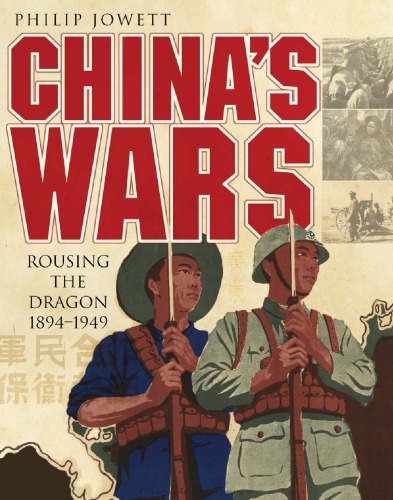 China’s Wars : Rousing the Dragon, 1894–1949