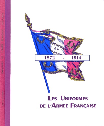 Les Uniformes de l’Armée Française 1872–1914