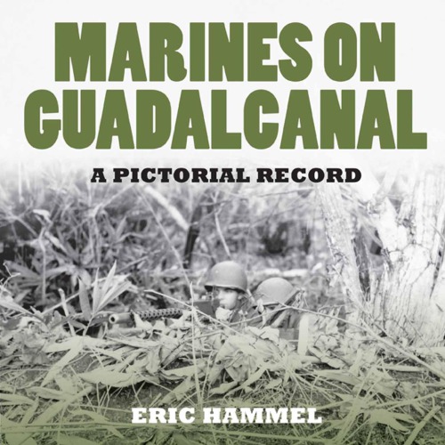 Marines on Guadalcanal : A Pictorial Records