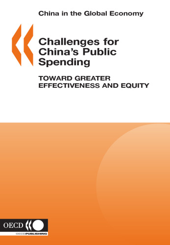 China in the Global Economy Challenges for China’s Public Spending Toward Greater Effectiveness and Equity.