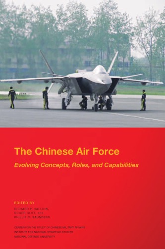 The Chinese Air Force. Evolving Concepts, Roles, and Capabilities