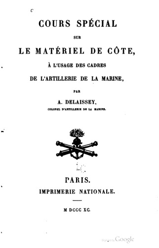 Cours spécial sur le matériel de côte à l’usage des cadres de l’artillerie de la marine