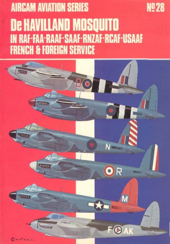 De Havilland Mosquito in RAF, FAA, RAAF, SAAF, RNZAF, RCAF, USAAF, French & Foreign Service