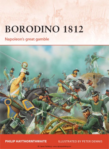 Borodino 1812 : Napoleon’s great gamble