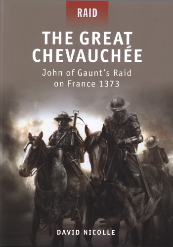 The Great Chevauchée : John of Gaunt’s Raid on France 1373