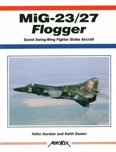 Mig-2327 Flogger : Soviet Swing-Wing FighterStrike Aircrart