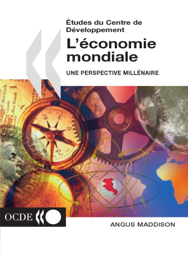 Etudes du Centre de Dv̌eloppement l’Économie Mondiale : Une Perspective Millňaire.