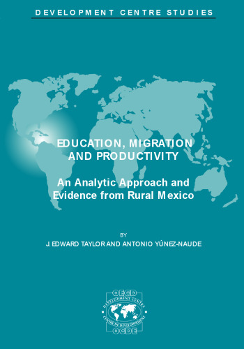 Education, migration and productivity : an analytical approach and evidence from rural Mexico