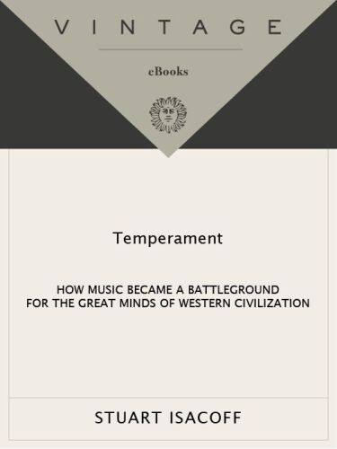 Temperament: How Music Became a Battleground for the Great Minds of Western Civilization