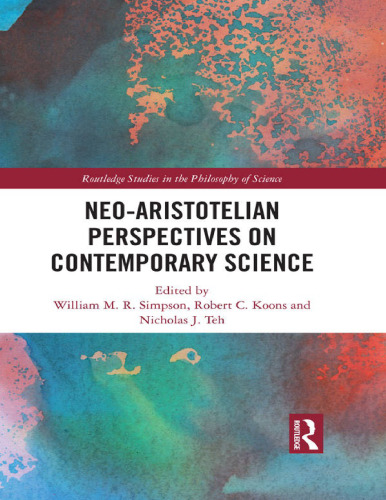 Neo-Aristotelian Perspectives on Contemporary Science