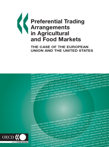 Preferential trading arrangements in agricultural and food markets : the case of the European Union and the United States