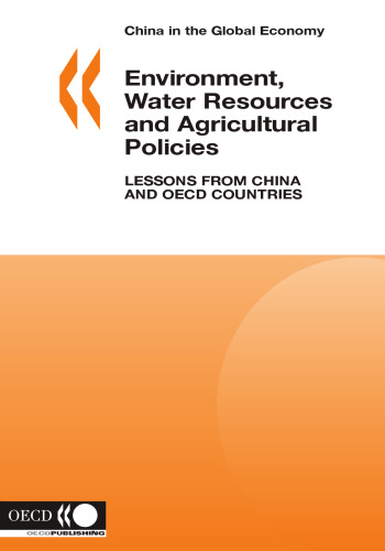 Environment, water resources and agricultural policies : lessons from China and OECD countries.