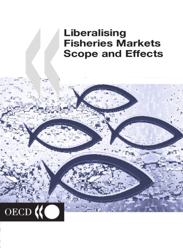 Liberalising fisheries markets : scope and effects.