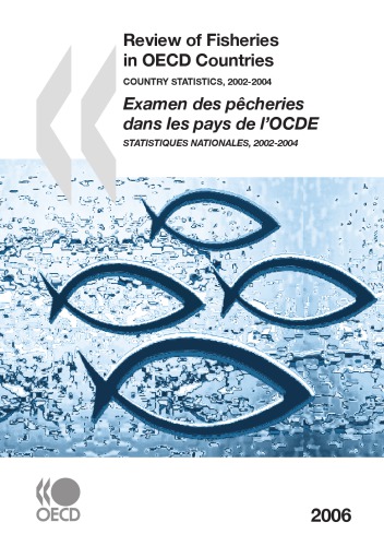 Review of Fisheries in OECD Countries : Volume 2, Country Statistics, 2002-2004, 2006 Edition.