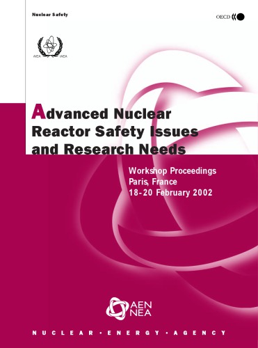 Workshop on advanced nuclear reactor safety issues and research needs : Paris, France 18-20 February 2002.