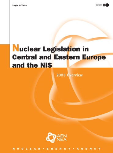 Overview of nuclear legislation in Central and Eastern Europe and the NIS.