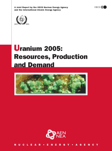 Uranium 2005 : Resources, Production and Demand.