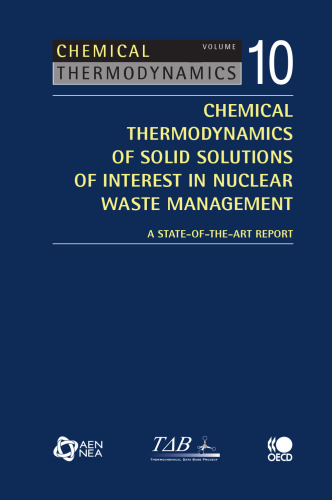 Chemical thermodynamics of solid solutions of interest in radioactive waste management : a state-of-the-art report