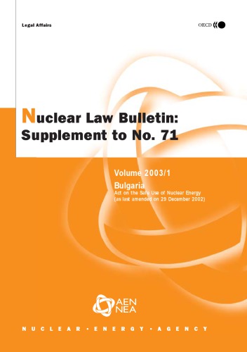 Bulgaria: Act on the Safe Use of Nuclear Energy (As Last Amended on 29th December 2002)