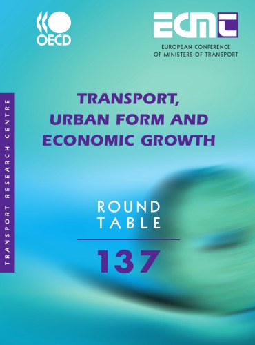 ECMT Round Tables Transport, Urban Form and Economic Growth