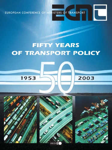 Fifty years of transport policy : successes, failures and new challenges ; 1953 - 2003