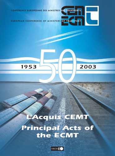 L’ acquis CEMT 1953 - 2003 = Principal acts of the ECMT