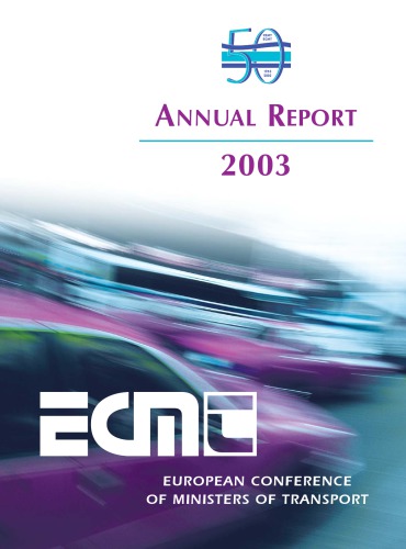 Annual report 2003 : European Conference of Ministers of Transport (ECMT).