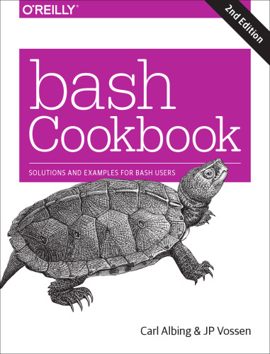 bash Cookbook: Solutions and Examples for bash Users