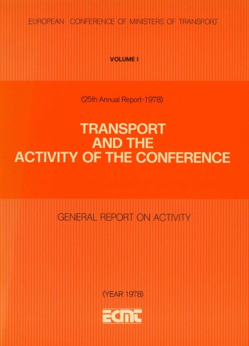 Transport and the activity of the conference : general report on activity (25th annual report, 1978)