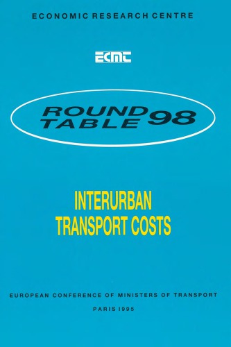 Ecmt Round Tables Interurban Transport Costs : No. 98.