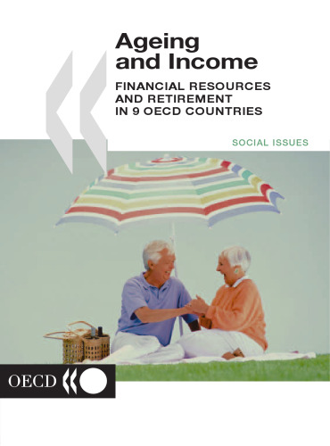 Ageing and income : financial resources and retirement in 9 OECD countries.