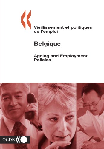 Vieillissement et Politiques de l’Emploi - Ageing and Employment Policies Belique.