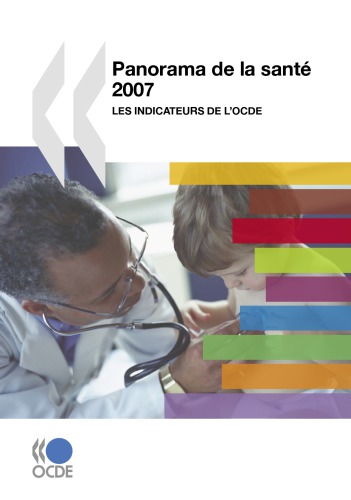 Panorama de la santé 2007 : Les indicateurs de l’OCDE.