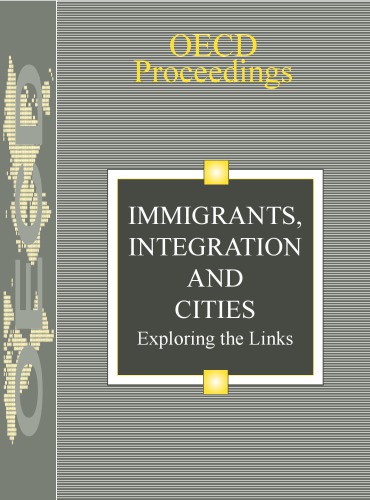 Immigrants, Integration and Cities : exploring the links :experts’ meeting ; Paris, 18 and 19 March 1996