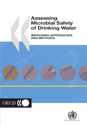 Assessing microbial safety of drinking water : improving approaches and methods