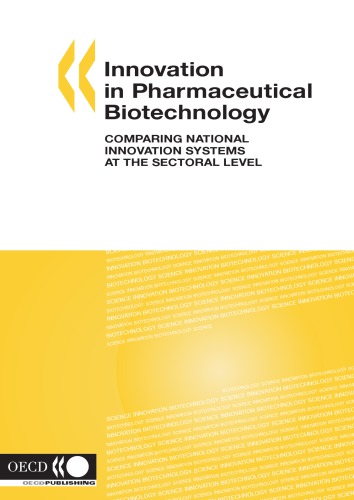 Innovation in pharmaceutical biotechnology : comparing national innovation systems at the sectoral level.