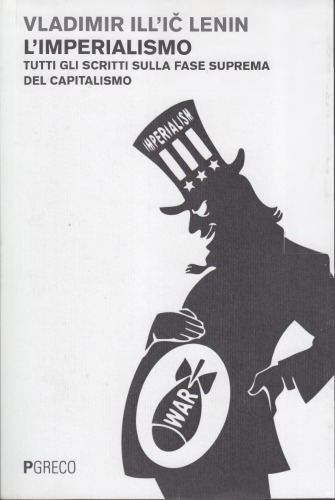 L’imperialismo. Tutti gli scritti sulla fase suprema del capitalismo