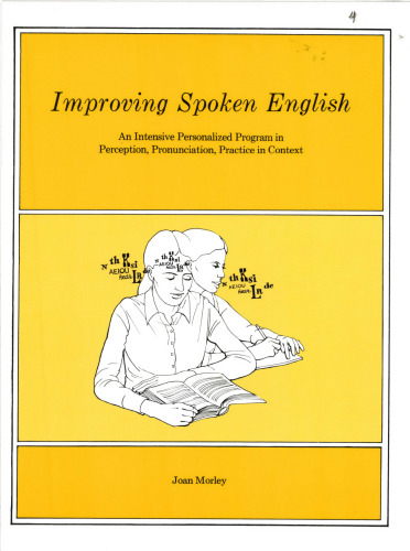 Improving Spoken English: An Intensive Personalized Program in Perception, Pronunciation, Practice in Context