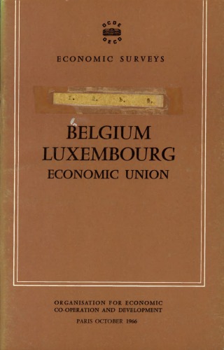 OECD Economic Surveys: Belgium-Luxembourg Economic Union 1966