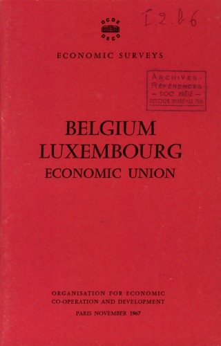 OECD Economic Surveys : Luxembourg 1967.