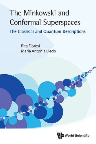 The Minkowski and Conformal Superspaces: The Classical and Quantum Descriptions