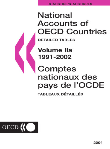 National Accounts of OECD Countries Volume II (a and b) 1991-2002 Detailed Tables.