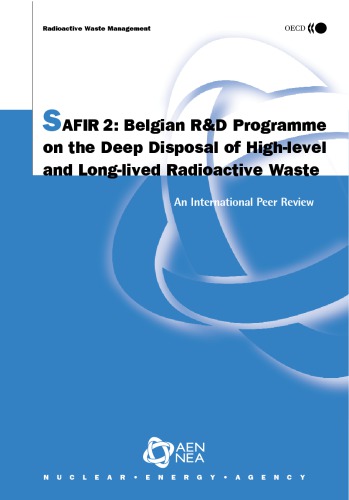 SAFIR 2: Belgian R&D Programme on the Deep Disposal of High-level and Long-lived Radioactive Waste : An International Peer Review