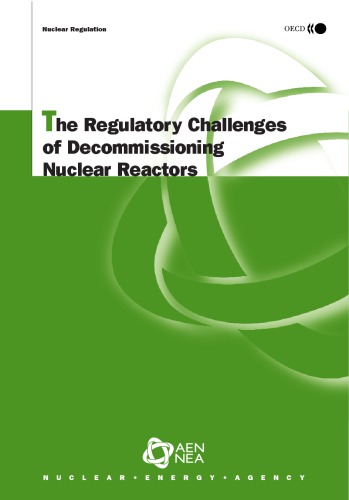 Nuclear Regulation The Regulatory Challenges of Decommissioning Nuclear Reactors.