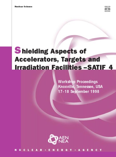 Proceedings of the fourth Specialists Meeting on Shielding Aspects of Accelerators, Targets and Irradiation Facilities : Knoxville, Tennessee, USA, 17-18 September 1998