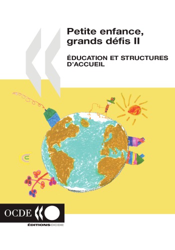 Petite Enfance, Grands défis Ii : Education et Structures D’Accueil.