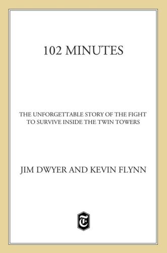 102 Minutes: The Unforgettable Story of the Fight to Survive Inside the Twin Towers