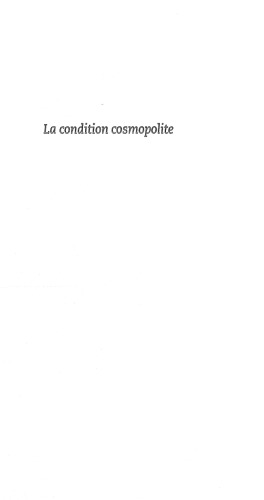 La condition cosmopolite. L’anthropologie à l’épreuve du piège identitaire