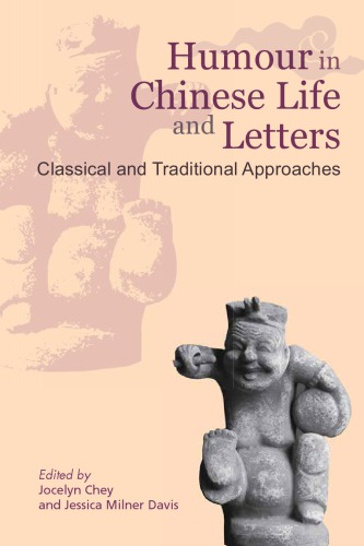 Humour in Chinese Life and Letters: Classical and Traditional Approaches