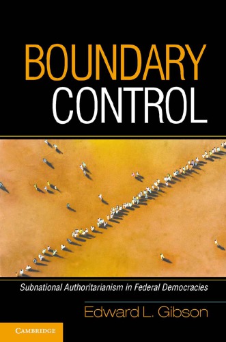 Boundary Control: Subnational Authoritarianism in Federal Democracies